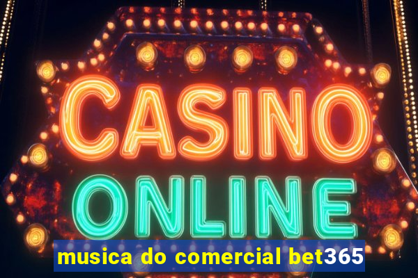 musica do comercial bet365